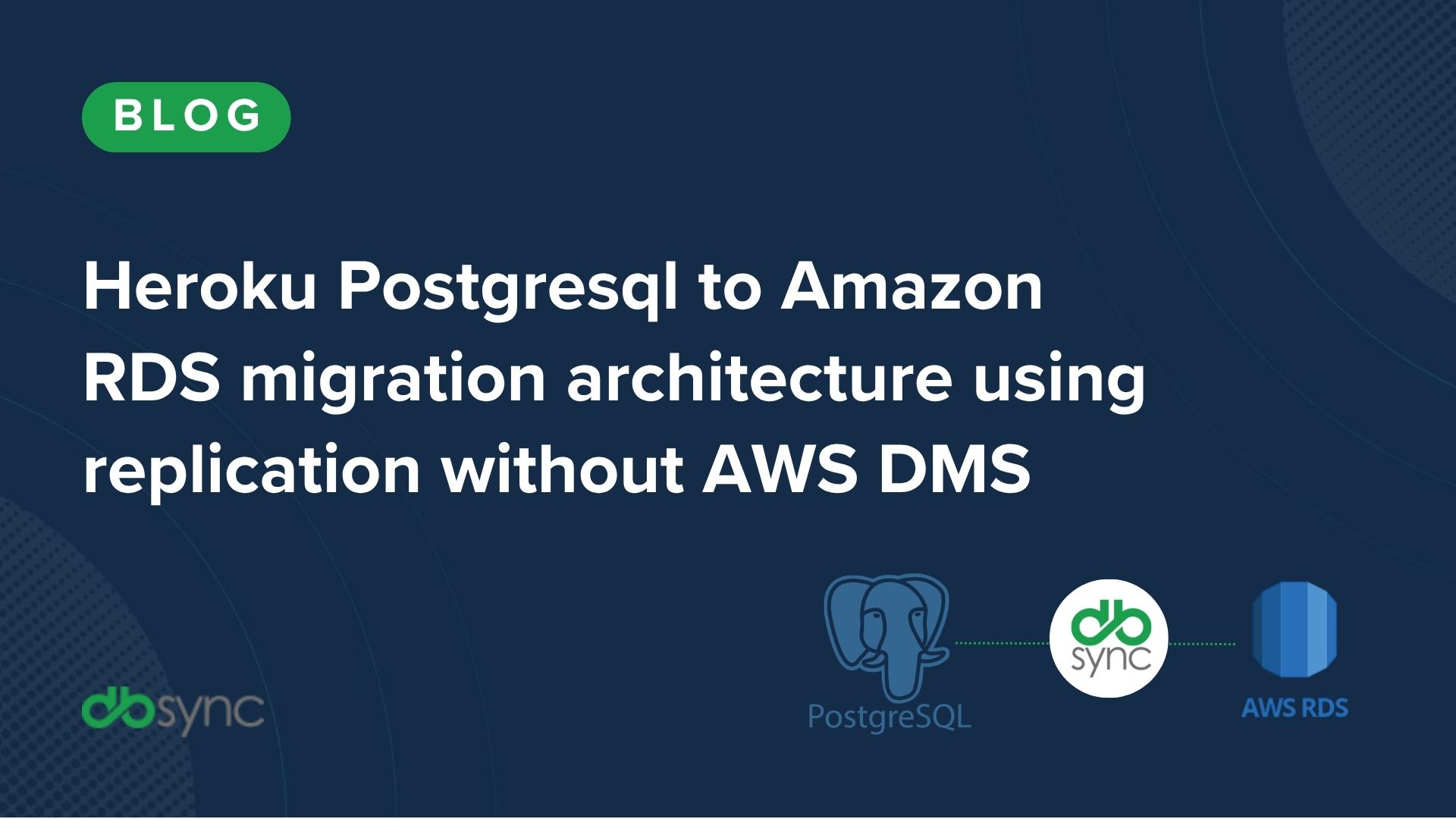 Moving Heroku Postgres to Amazon RDS: What Actually Works When You Don’t Have Superuser