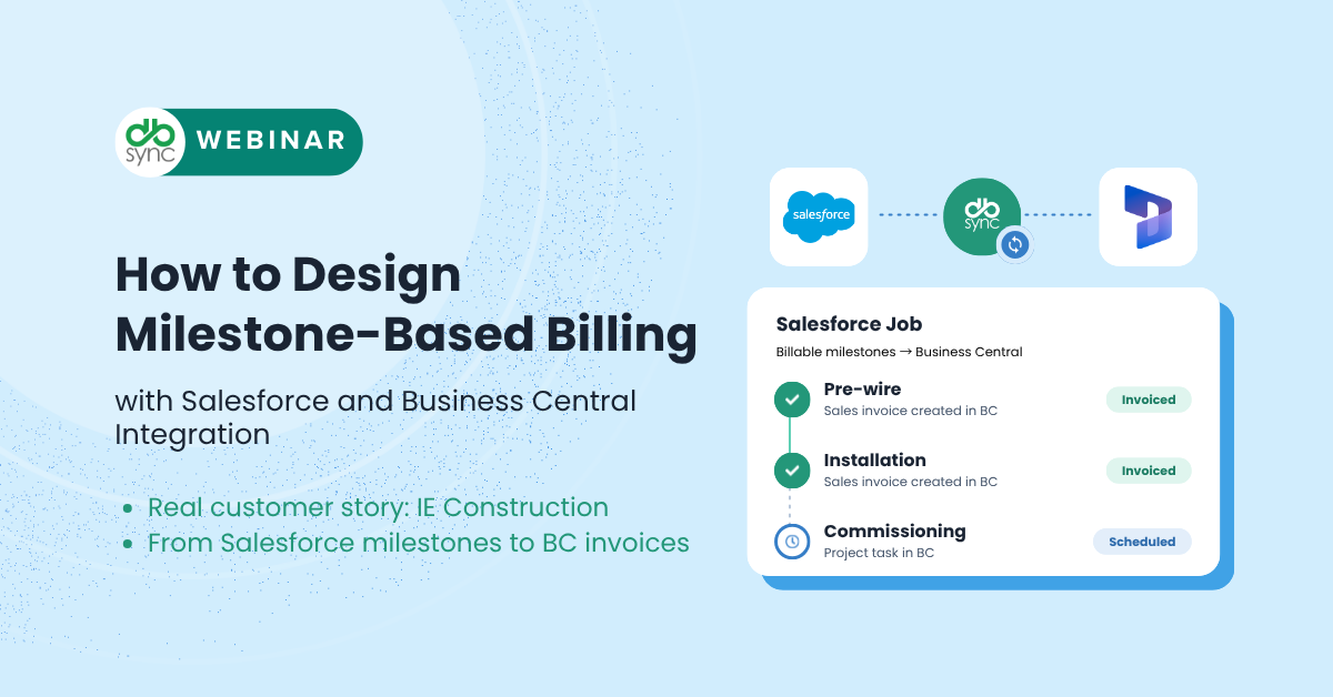 How to Design Milestone-Based Billing with Salesforce and Business Central Integration